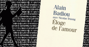 „Éloge de l’amour“ d’Alain Badiou